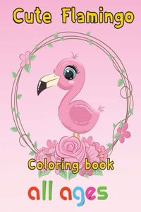 Cute Flamingo Coloring book all ages