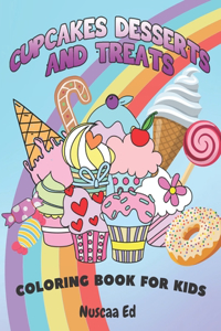 Cupcakes, Desserts and Treats Coloring Book For Kids