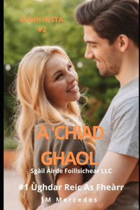 A 'chiad Ghaol