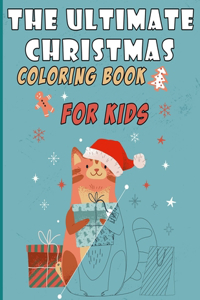The Ultimate Christmas Coloring Book for Kids