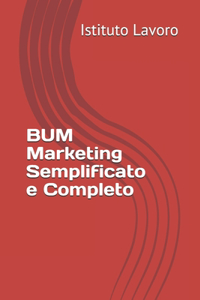 BUM Marketing Semplificato e Completo