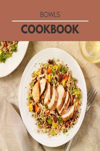 Bowls Cookbook