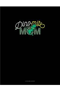 Dino-Mite Mom