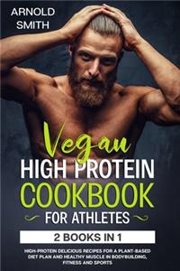 Vegan High-Protein Cookbook for Athletes