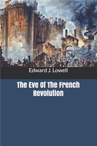 The Eve Of The French Revolution