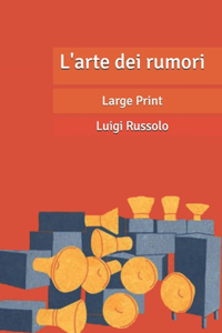 L'arte dei rumori