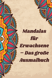 Mandalas für Erwachsene - Das große Ausmalbuch