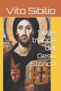 Sulle tracce del Gesù Storico