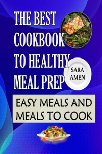 The Best Cookbook To Healthy Meal Prep