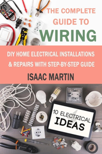 The Complete Guide to Wiring