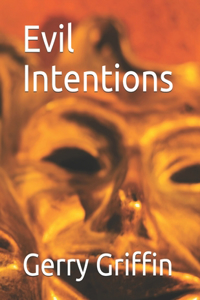 Evil Intentions