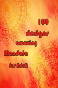 100 designs amazing mandala for adults