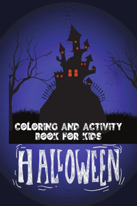 Halloween Coloring and Activity Book For Kids