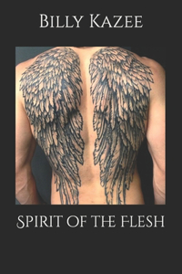 Spirit of the Flesh