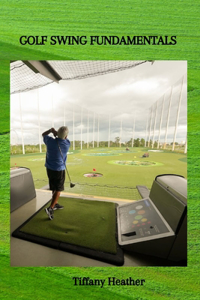 Golf Swing Fundamentals