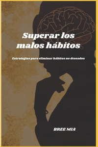 Superar los malos hábitos