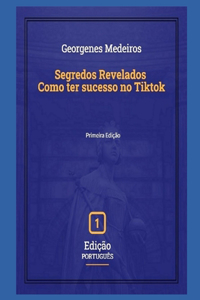 Segredos Revelados - Como ter sucesso no Tiktok