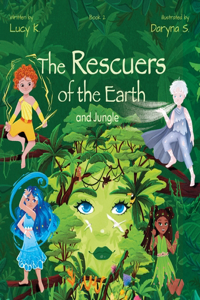 Rescuers of the Earth and Jungle