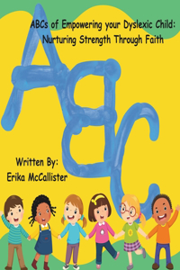 ABCs for Empowering your Dyslexic Child
