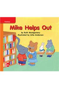 Reading Wonders Leveled Reader Mike Helps Out: Approaching Unit 9 Week 2 Grade K