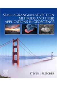 Semi-Lagrangian Advection Methods and Their Applications in Geoscience