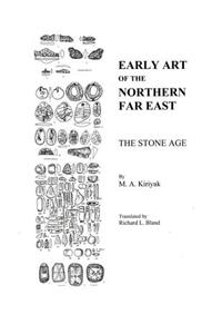 Early Art of the Northern Far East: The Stone Age