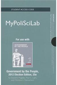 NEW MyLab Political Science without Pearson eText -- Standalone Access Card -- for Government By the People, 2012 Election Edition