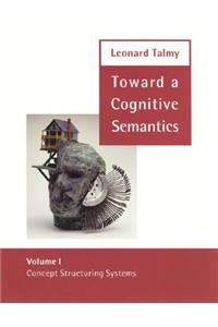 Toward a Cognitive Semantics