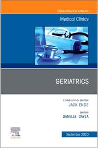 Geriatrics, an Issue of Medical Clinics of North America