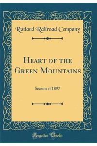 Heart of the Green Mountains: Season of 1897 (Classic Reprint)