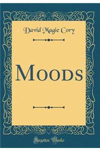 Moods (Classic Reprint)