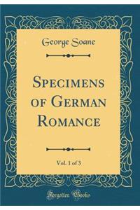 Specimens of German Romance, Vol. 1 of 3 (Classic Reprint)