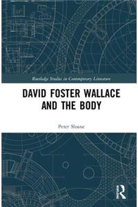 David Foster Wallace and the Body