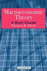 MACROECONOMIC THEORY A SHORT COURSE