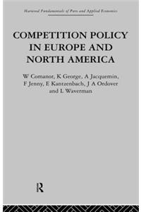 Competition Policy in Europe and North America: Economic Issues and Institutions