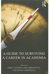 Guide to Surviving a Career in Academia