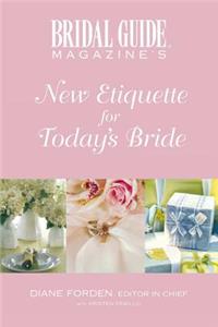 Bridal Guide Magazine's New Etiquette for Today's Bride