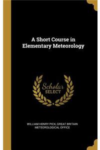 A Short Course in Elementary Meteorology