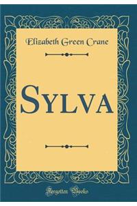 Sylva (Classic Reprint)