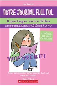 Notre Journal Full Nul: ? Partager Entre Filles