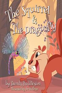 Squirrel & The Dragonfly