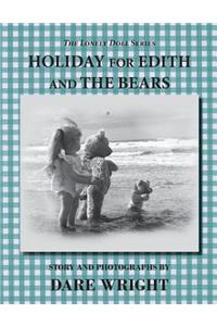 Holiday For Edith And The Bears