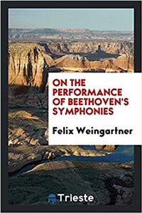 On the performance of Beethoven's symphonies