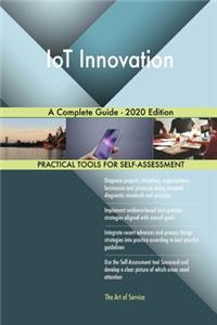 IoT Innovation A Complete Guide - 2020 Edition