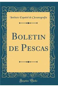 Boletin de Pescas (Classic Reprint)