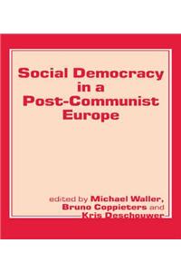 Social Democracy in a Post-communist Europe