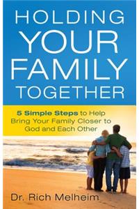 Holding Your Family Together