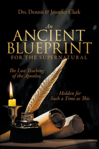 Ancient Blueprint for the Supernatural