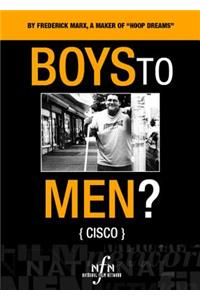 Boys to Men? -- Cisco