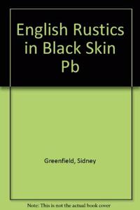 English Rustics in Black Skin Pb